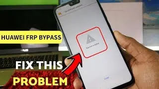 HUAWEI FRP BYPASS 2019 : APP NOT INSTALLED FIX | FRP BYPASS WITHOUT APP