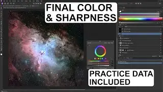 LRGB Complete Workflow: Part 4 -- Pro Color Augmentation & Synergistic Sharpening