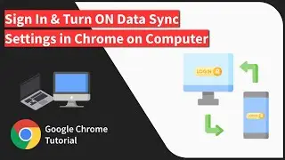 How to Sign in Google Account and Turn ON Sync in Chrome browser on Computer