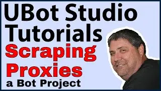 Ubot Studio Tutorials: Scraping - Proxy Project Part 4 of 5