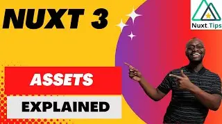 Nuxt 3 Beginners Tutorial - Assets Explained - Part 5