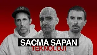 Saçma Sapan Teknoloji - Bartu Küçükçağlayan, Mesut Çevik ve Koray Birand