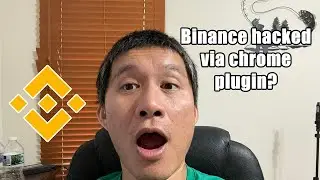 Binance Accounts Hacked via Chrome Plugin!! Watch out for this!