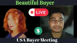 Meeting with beautiful lady buyer | buyer interview | buyer meeting | female buyer | Arman Alahi