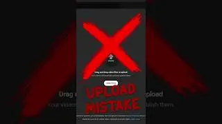 Stop Doing This Upload Mistake! | Sub for More | #shorts
