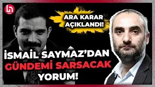 Mahkemeden Sinan Ateş davasında skandal karar çıktı: İsmail Saymaz çarpıcı bir tespit yaptı!