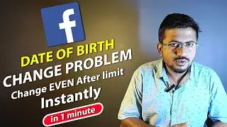 Facebook date of birth change problem request a date of birth Change on facebook after limit