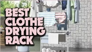 Top Picks for the Best Clothes Drying Racks: Ultimate Guide