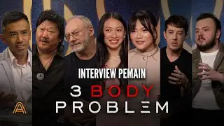 3 Body Problem Interview: Benedict Wong & Uluwatu, John Bradley & MU & Banyak Lagi