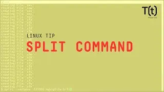 How to use the split command: 2-Minute Linux Tips