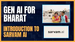 Building Gen AI for Bharat: Introduction to Sarvam AI