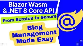 how to implement blog management in blazor & .net core web api