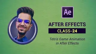 24 - Tetris Game Animation in After Effects in Hindi | Udit Arora