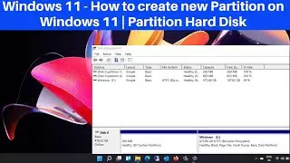 How to create new Partition on Windows 11 | Partition Hard Drives | Create and format a hard disk