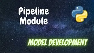 How to use Pipeline Module for Model Development | Python