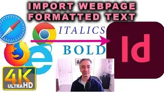 How to Paste Formatted Text From a Web page to Adobe Indesign (4k UHD) Retain Italics Bold