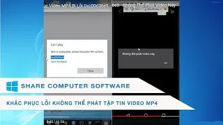 Cách Khắc Phục Video MP4 Bị Lỗi 0xc00d36e5 - Không Thể Phát Video Này - 0xc00d36c4