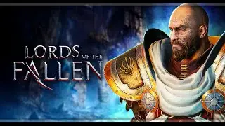 Lords of the Fallen | Стрим#1