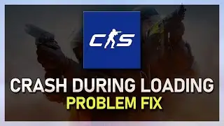 How To Fix Crash During Map Loading in CS2 - Counter Strike 2