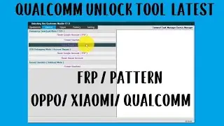 Qualcomm Unlock tool FRP Pattern Unlock Tool 2023