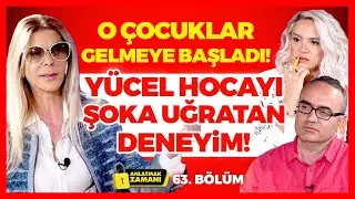 O Çocuklar Gelmeye Başladı! Yücel Hocayı ŞOKA UĞRATAN DENEYİM! | Anlatmak Zamanı 63. Bölüm