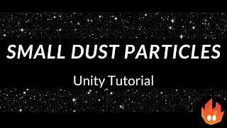 Dust Particles - Unity Tutorial