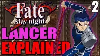 LANCER Cú Chulainn Abilities & Noble Phantasms Explained - FATE / STAY NIGHT - Part 2