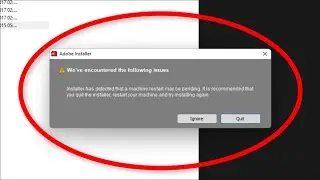 Adobe Installer - Weve Encountered The Following Issues - Installer Has Detected That a Machine