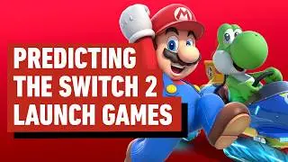 Predicting the Switch 2 Launch Games