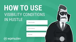 How to use Popup Visibility Conditions in Hustle