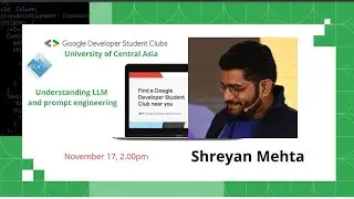 Understanding LLM & Prompt Engineering. Google Developer Student club University of Central Asia