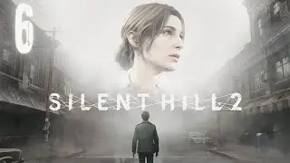 Silent Hill 2 Remake Прохождение Часть 6