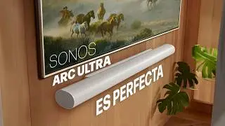 NO vas a NECESITAR nada más | Barra de Sonido Sonos ARC ULTRA | 2025