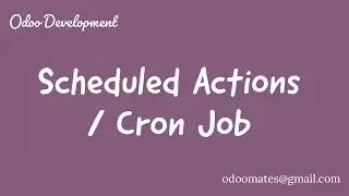 How To Create Scheduled Actions in Odoo