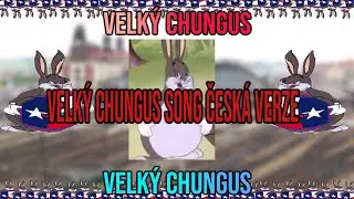 Velký čungus song | BIG CHUNGUS - oficiální verze česky