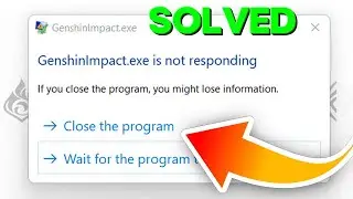 Fix Genshin Impact Not Responding and Crashing on PC (Detail Guide)