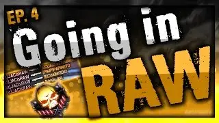 Going in RAW (Ep.4)