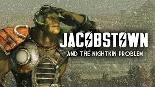 Jacobstown, Marcus, and the Nightkin Problem - Fallout New Vegas Lore