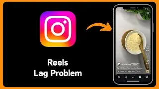 How to Fix Instagram Reels Lag Problem / iPhone / Android