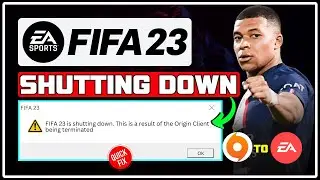 Fix FIFA 23 is Shutting Down. This is a Result of the Origin Client Being Terminated [SOLVED]