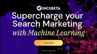 Supercharge your Search Marketing with Machine Learning