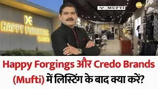 IPO Buzz: Happy Forgings and Credo Brands (Mufti) Listing Predictions with Anil Singhvi