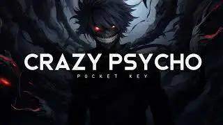 Crazy Psycho - Pocket Key (LYRICS)