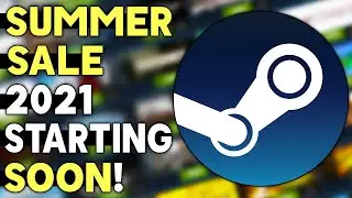 STEAM SUMMER SALE 2021 Starting VERY SOON + Great Steam Sale Live NOW!