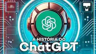 A história do ChatGPT – História da Tecnologia