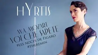 Theremin : hYrtis - Voi che Sapete - W.A. Mozart