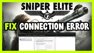 How to FIX Sniper Elite 2 Connection / Server Error!
