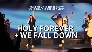 Holy Forever + We Fall Down | Live Worship