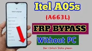 Itel A05s Frp Bypass | itel A663L Frp Unlock / Itel  A05s Google Account Bypass Without PC