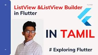 🔴 ListView and Builder in Flutter || Explained in Tamil || How to build widgets programmatically